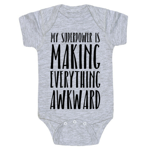 My Superpower Is Making Everything Awkward Baby One-Piece
