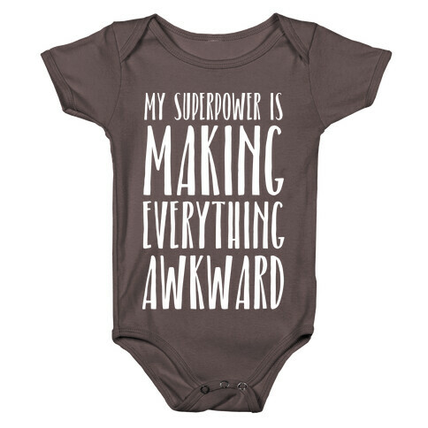 My Superpower Is Making Everything Awkward Baby One-Piece