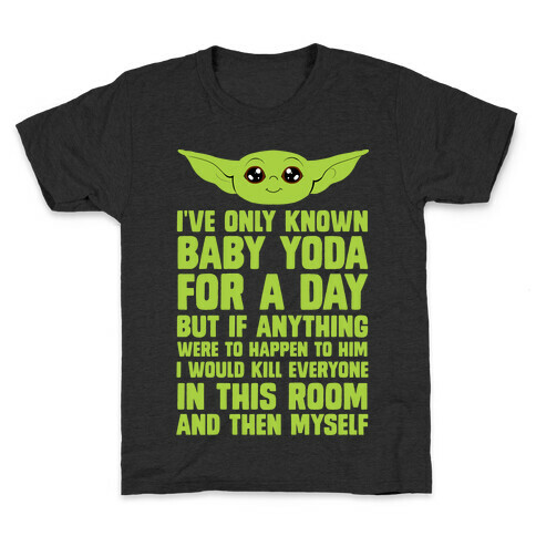If Anything Bad Happened To Baby Yoda... Kids T-Shirt