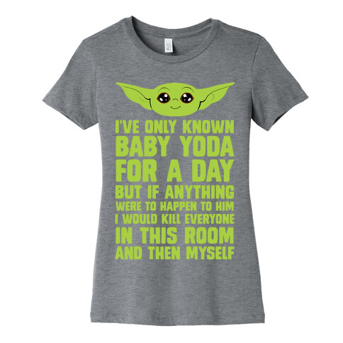 If Anything Bad Happened To Baby Yoda... Womens T-Shirt