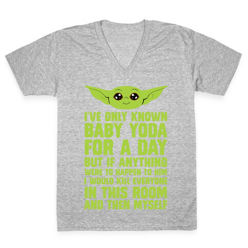 If Anything Bad Happened To Baby Yoda... V-Neck Tee Shirt