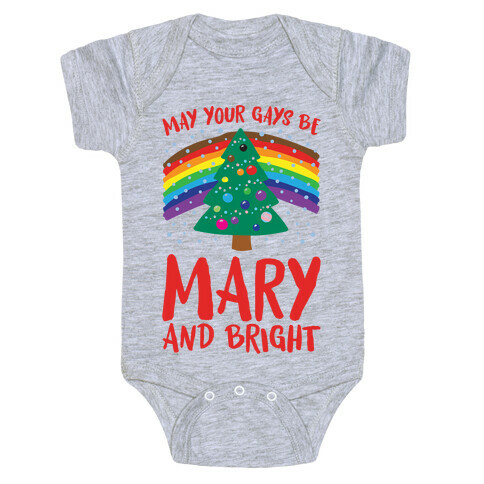 May Your Gays Be Mary and Bright Parody Baby One-Piece