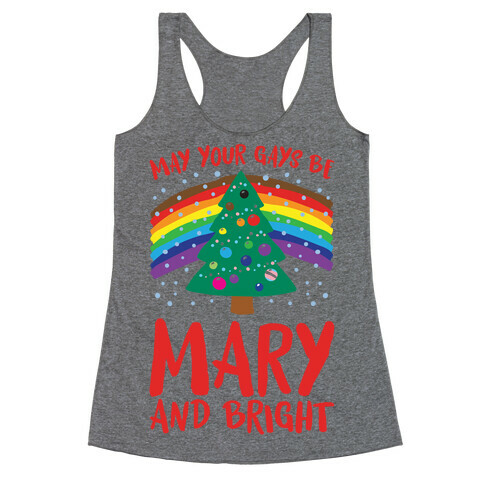 May Your Gays Be Mary and Bright Parody Racerback Tank Top