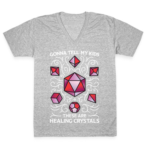 Gonna Tell My Kids These Are Healing Crystals - DnD Dice V-Neck Tee Shirt