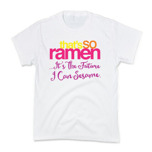 That's So Ramen Parody Kids T-Shirt