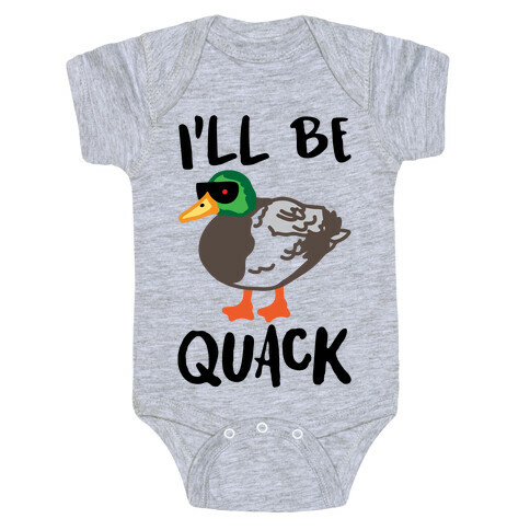 I'll Be Quack Parody Baby One-Piece