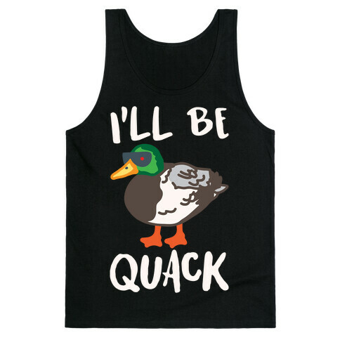 I'll Be Quack Parody White Print Tank Top
