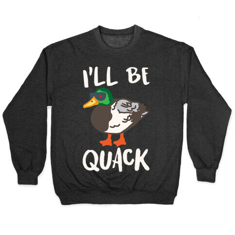 I'll Be Quack Parody White Print Pullover