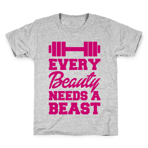 Every Beauty Needs A Beast Kids T-Shirt
