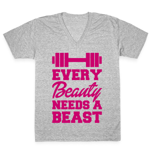 Every Beauty Needs A Beast V-Neck Tee Shirt