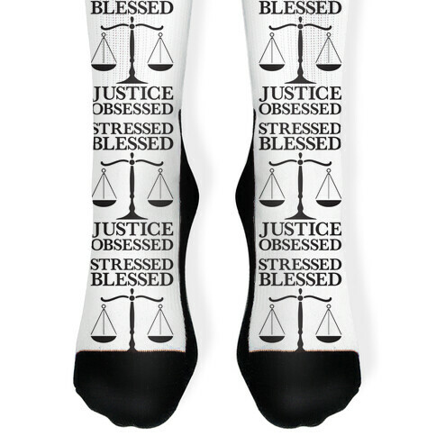 Stressed, Blessed, Justice Obsessed Sock