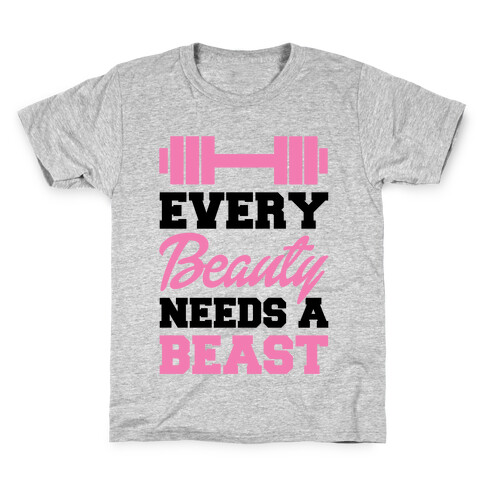 Every Beauty Needs A Beast Kids T-Shirt