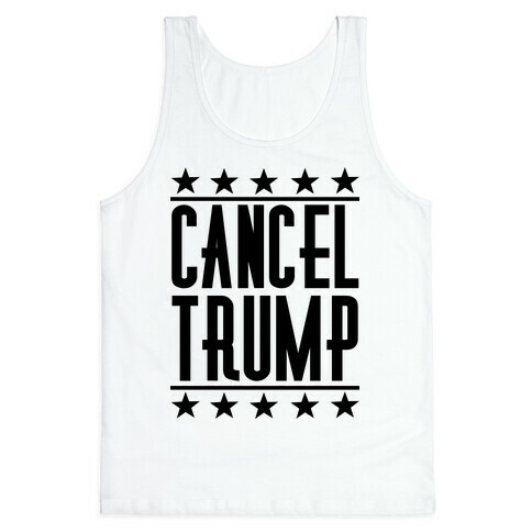 Cancel Trump Tank Top