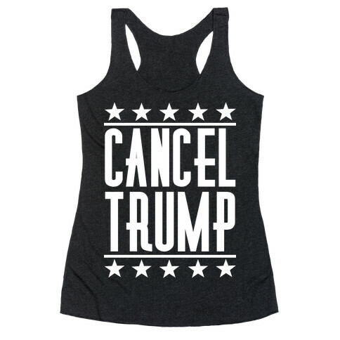 Cancel Trump Racerback Tank Top