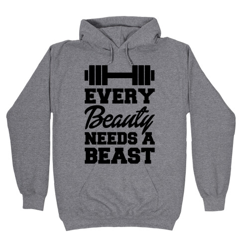 Every Beauty Needs A Beast Hooded Sweatshirt