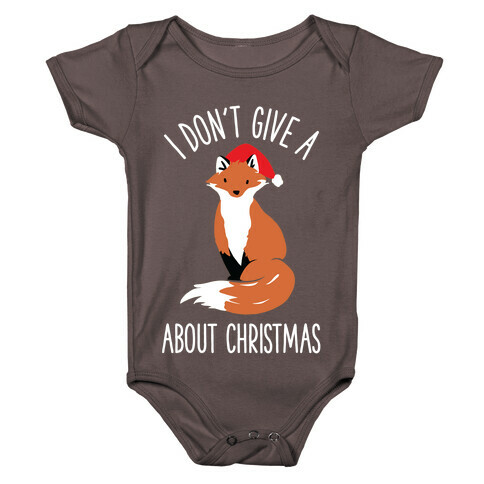 I Don't Give a Fox About Christmas Baby One-Piece