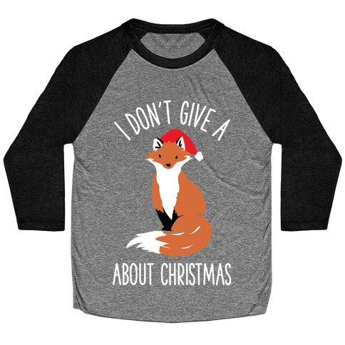 I Don't Give a Fox About Christmas Baseball Tee