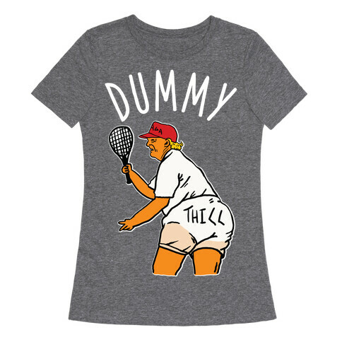 Dummy Thicc Trump Womens T-Shirt