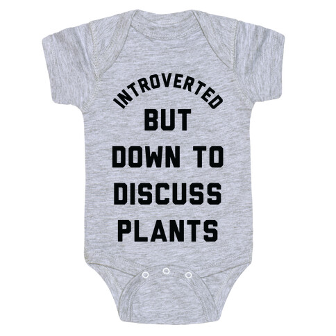 Introverted But Down to Discuss Plants Baby One-Piece
