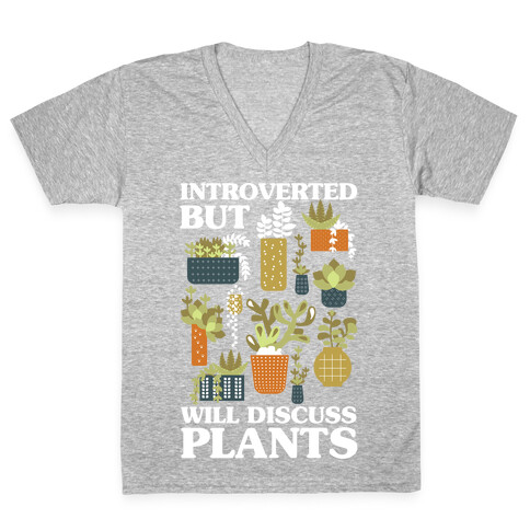 Introverted But Will Discuss Plants V-Neck Tee Shirt