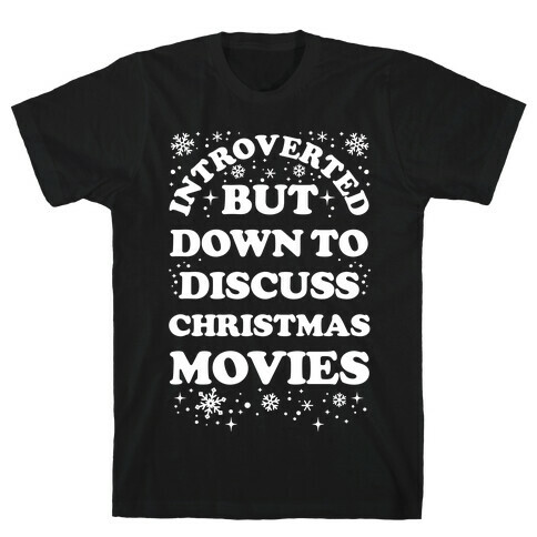 Introverted But Down to Discuss Christmas Movies T-Shirt