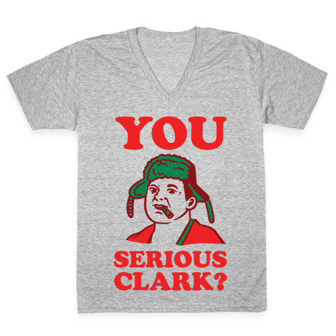 You Serious Clark? V-Neck Tee Shirt