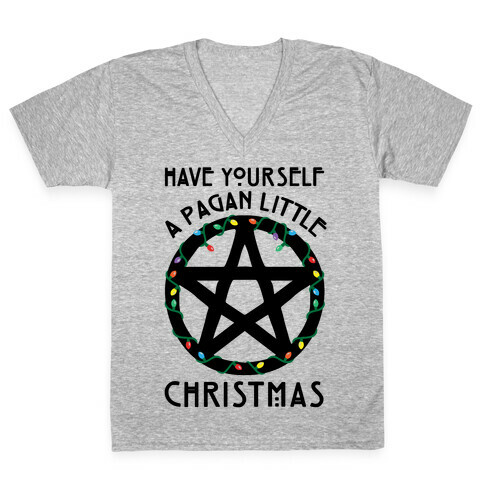 Have Yourself A Pagan Little Christmas Parody V-Neck Tee Shirt