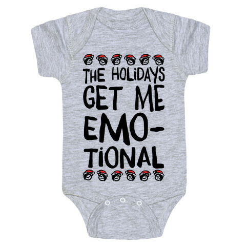 The Holidays Get Me Emo-tional Baby One-Piece