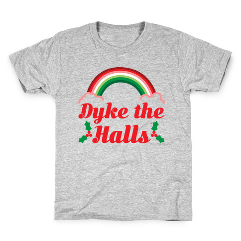 Dyke the Halls Kids T-Shirt