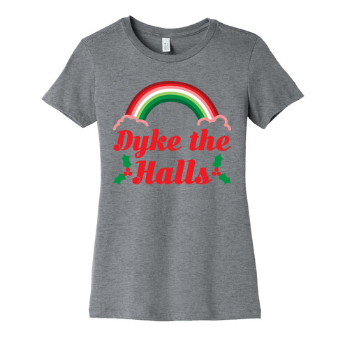 Dyke the Halls Womens T-Shirt
