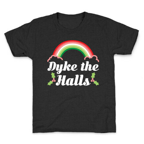 Dyke the Halls Kids T-Shirt