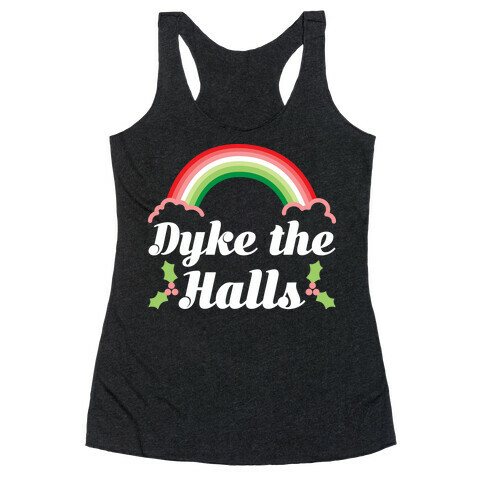 Dyke the Halls Racerback Tank Top