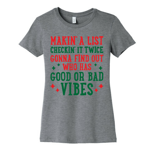 Makin' A List Checkin' It Twice Gonna Find Out Who Has Good or Bad Vibes Womens T-Shirt