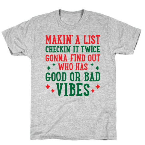 Makin' A List Checkin' It Twice Gonna Find Out Who Has Good or Bad Vibes T-Shirt