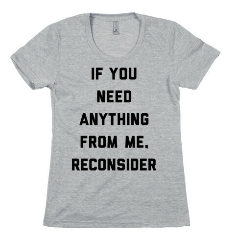Reconsider Womens T-Shirt