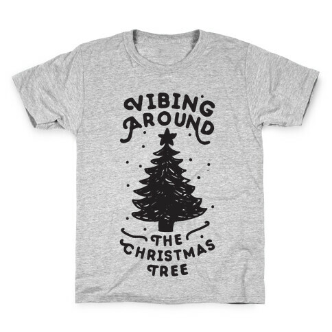 Vibing Around The Christmas Tree  Kids T-Shirt