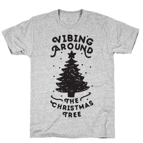 Vibing Around The Christmas Tree  T-Shirt