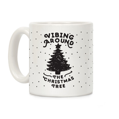 Vibing Around The Christmas Tree  Coffee Mug