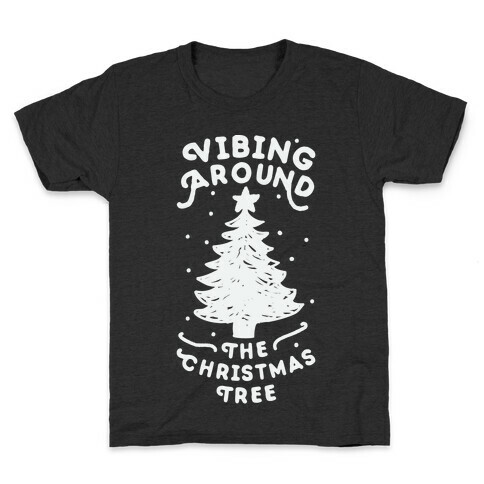 Vibing Around The Christmas Tree  Kids T-Shirt