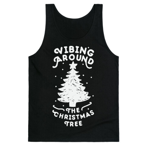 Vibing Around The Christmas Tree  Tank Top