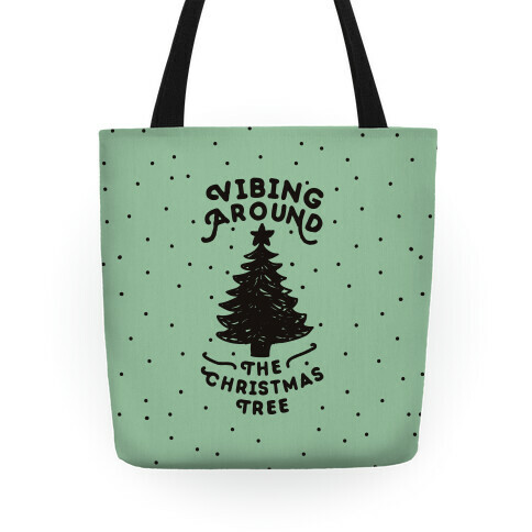 Vibing Around The Christmas Tree  Tote