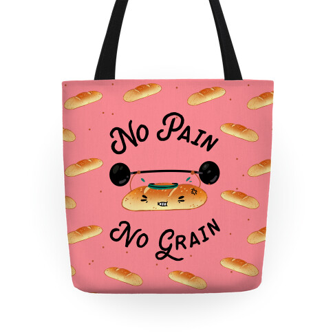 No Pain No Grain Tote