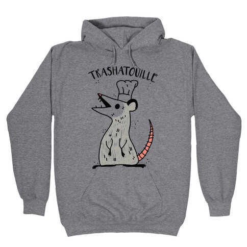 Trashatouille  Hooded Sweatshirt