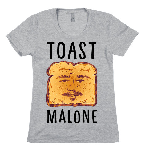 Toast Malone  Womens T-Shirt