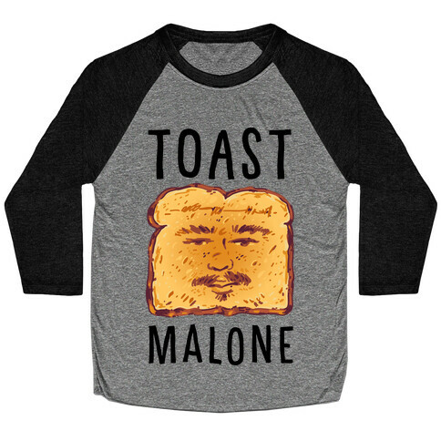 Toast Malone  Baseball Tee