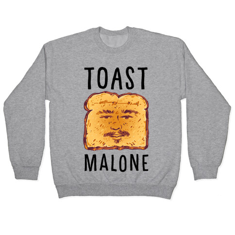 Toast Malone  Pullover