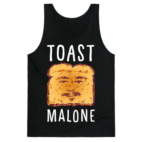 Toast Malone  Tank Top