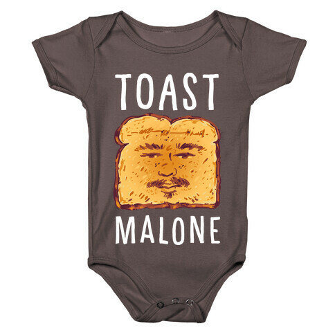 Toast Malone  Baby One-Piece