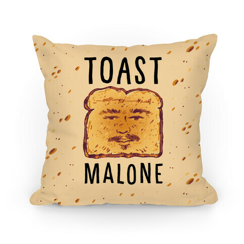 Toast Malone  Pillow