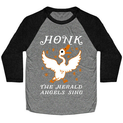 Honk The Herald Angels Sing! Baseball Tee